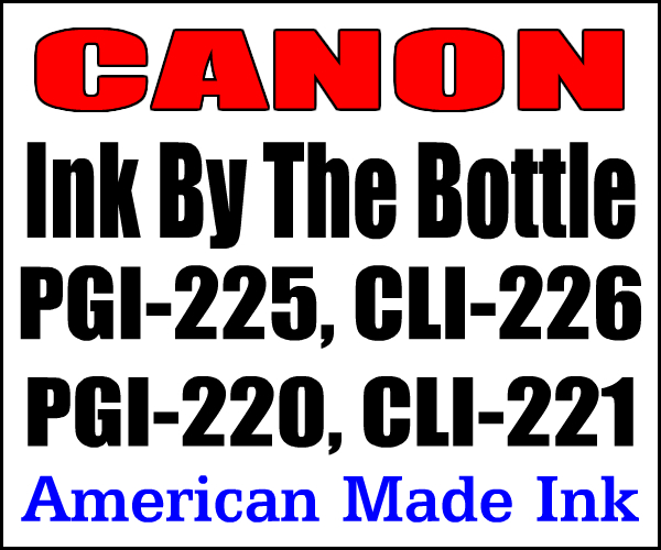 Compatible-Ink By The Bottle For Canon CLI-221, CLI-226, PGI-220, PGI-225 Cartridges